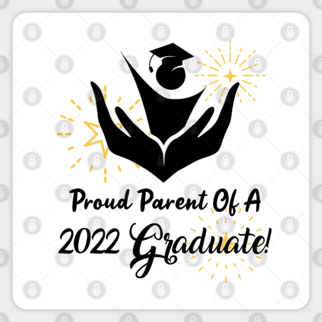 Proud Parent Of A 2022 Graduate!!! Sticker by Look Up Creations